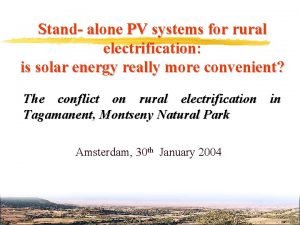 Stand alone PV systems for rural electrification is