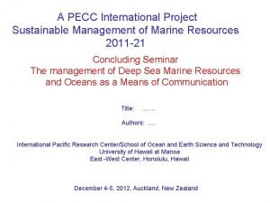 A PECC International Project Sustainable Management of Marine