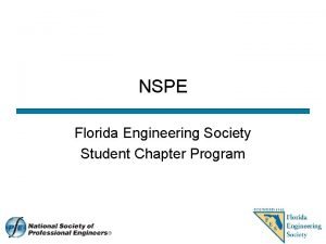 NSPE Florida Engineering Society Student Chapter Program FES