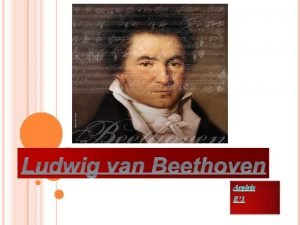 Ludwig van Beethoven Argiris E 3 Beethoven was