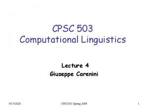 CPSC 503 Computational Linguistics Lecture 4 Giuseppe Carenini