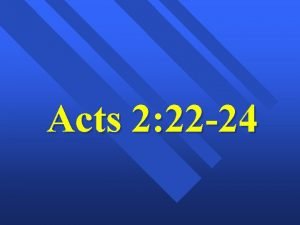 Acts 2 22 24 The First Gospel Sermon