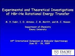 Experimental and Theoretical Investigations of HBrHe Rotational Energy