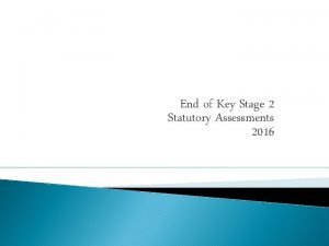End of Key Stage 2 Statutory Assessments 2016