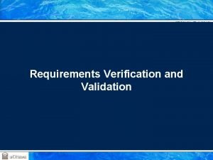 SEG 3101 Fall 2010 Requirements Verification and Validation