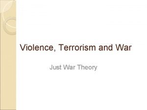 Violence Terrorism and War Just War Theory Morality