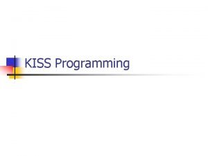 Kiss programming