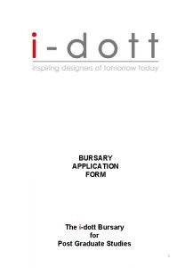 BURSARY APPLICATION FORM The idott Bursary for Post