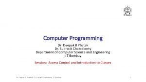 IIT Bombay Computer Programming Dr Deepak B Phatak