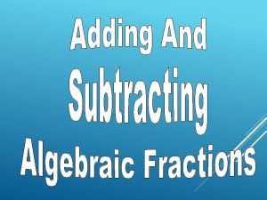 How to subtract fractions with variables