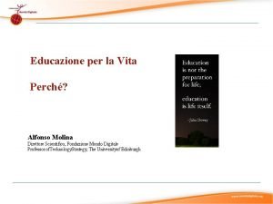 Educazione per la Vita Perch Alfonso Molina Direttore
