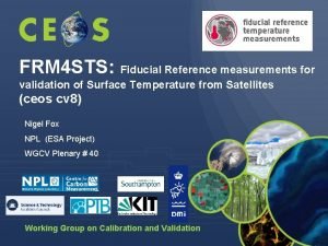 FRM 4 STS Fiducial Reference measurements for validation