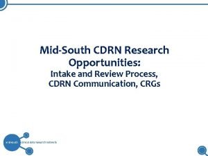 MidSouth CDRN Research Opportunities Intake and Review Process