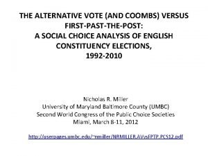 THE ALTERNATIVE VOTE AND COOMBS VERSUS FIRSTPASTTHEPOST A