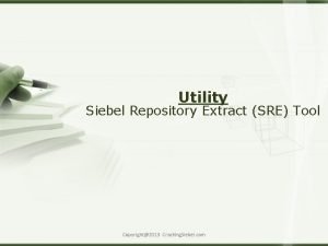 Utility Siebel Repository Extract SRE Tool Copyright2013 Cracking