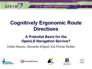 Cognitively Ergonomic Route Directions A Potential Basis for