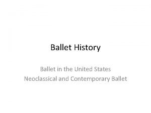 Ballet History Ballet in the United States Neoclassical