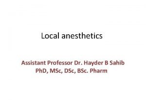 Local anesthesia Local anesthesia