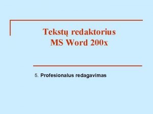 Tekst redaktorius MS Word 200 x 5 Profesionalus