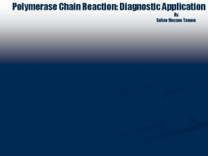 Polymerase chain reaction uses