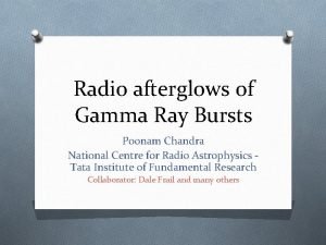 Radio afterglows of Gamma Ray Bursts Poonam Chandra