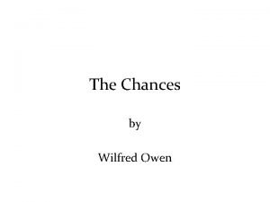 The chances wilfred owen