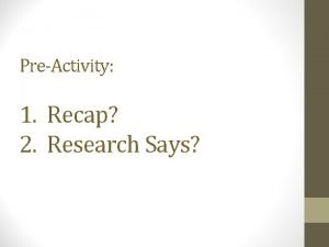 PreActivity 1 Recap 2 Research Says Learning Competencies