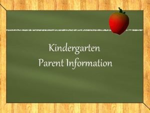 Kindergarten Parent Information Mrs Tracy Beal and Mrs
