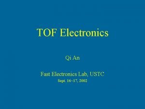 TOF Electronics Qi An Fast Electronics Lab USTC
