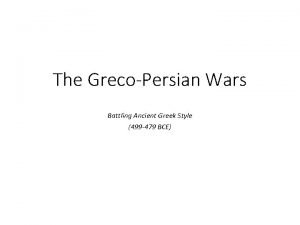 The GrecoPersian Wars Battling Ancient Greek Style 499