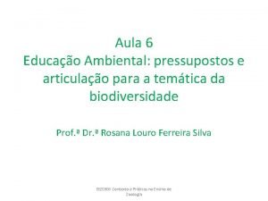 Aula 6 Educao Ambiental pressupostos e articulao para