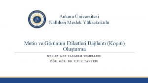 Ankara niversitesi Nallhan Meslek Yksekokulu Metin ve Grnm