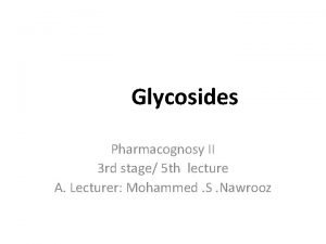 Glycosides in pharmacognosy