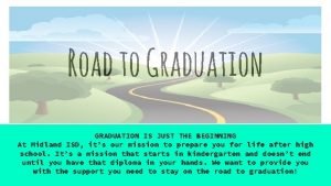 Road to Graduation GRADUATION IS JUST THE BEGINNING