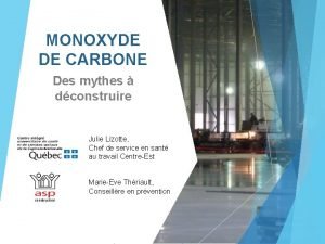 MONOXYDE DE CARBONE Des mythes dconstruire Julie Lizotte