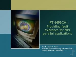 Mpi fault tolerance Mpi fault tolerance