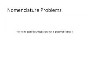 Nomenclature Problems This works best if downloaded and