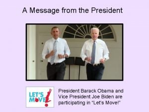 A Message from the President Barack Obama and