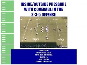 INSIDEOUTSIDE PRESSURE WITH COVERAGE IN THE 3 3