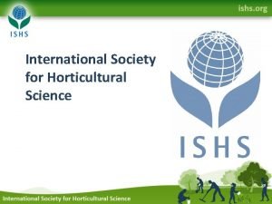 International society for horticultural science