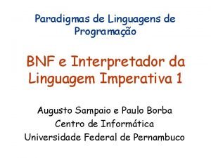 Paradigmas de Linguagens de Programao BNF e Interpretador