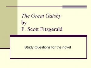 The Great Gatsby by F Scott Fitzgerald Study