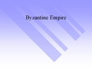 Byzantine Empire Civilization in Eastern Europe Byzantium and