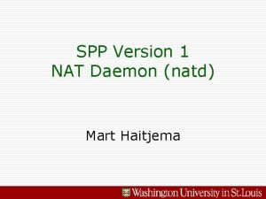 SPP Version 1 NAT Daemon natd Mart Haitjema