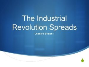 The industrial revolution spreads