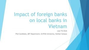 Impact of foreign banks on local banks in
