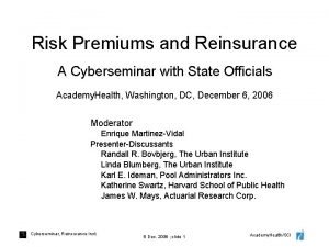 Risk Premiums and Reinsurance A Cyberseminar with State