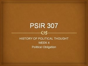 PSIR 307 HISTORY OF POLITICAL THOUGHT WEEK 4