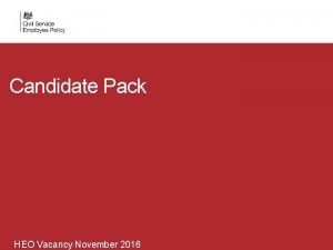 Candidate Pack HEO Vacancy November 2016 About Civil