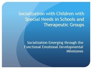 Socialization with Children with Special Needs in Schools